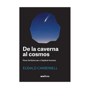 ED. ARA LLIBRES Llibre De la caverna al cosmos