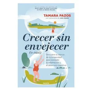ED. PAIDÓS Llibre Crecer sin envejecer (o casi)