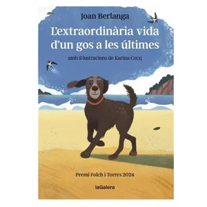 ED. LA GALERA Llibre L'extraordinària vida d'un gos a les últimes