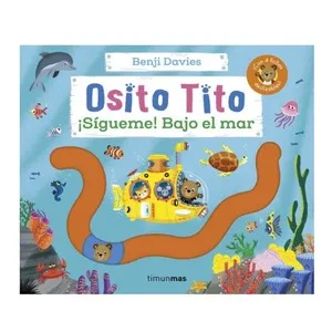 ED. TIMUN MAS Llibre Osito Tito. ¡Sígueme! Bajo el mar