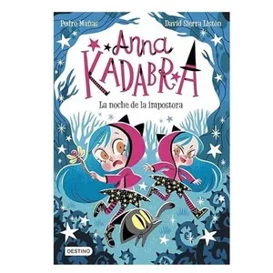 ED. DESTINO Llibre Anna Kadabra 15. La noche de la impostora