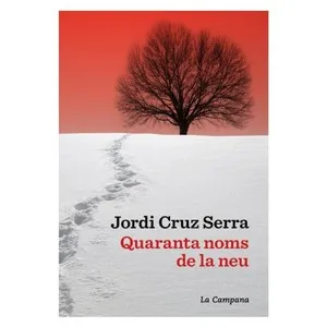 ED. LA CAMPANA Llibre Quaranta noms de la neu