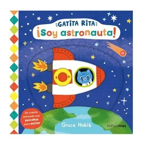 ED. TIMUN MAS Llibre Gatita Rita. ¡Soy astronauta!