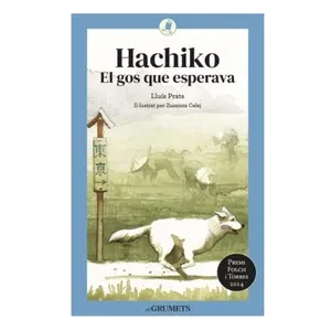 ED. LA GALERA Llibre Hachiko. El gos que esperava