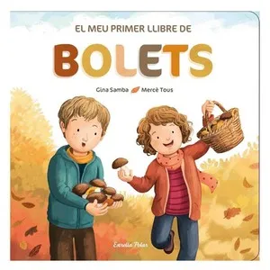 ED. ESTRELLA POLAR Llibre El meu primer llibre de bolets
