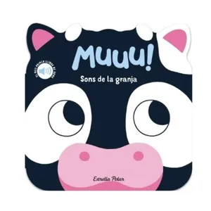 ED. ESTRELLA POLAR Llibre Muuu! Sons de la granja. El meu primer llibre de sons