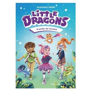 ED. ESTRELLA POLAR Llibre Little Dragons 2. El poder de l'amistat