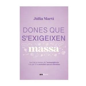 ED. ARA LLIBRES Llibre Dones que s'exigeixen massa