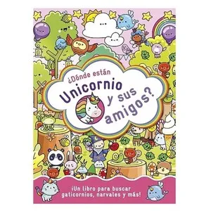 ED. PLANETA JUNIOR Llibre ¿Dónde están Unicornio y sus amigos?