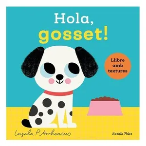 ED. ESTRELLA POLAR Llibre Hola, gosset! Llibre amb textures
