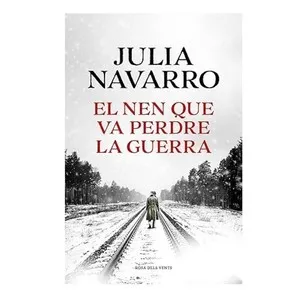 ED. ROSA DELS VENTS Llibre El nen que va perdre la guerra