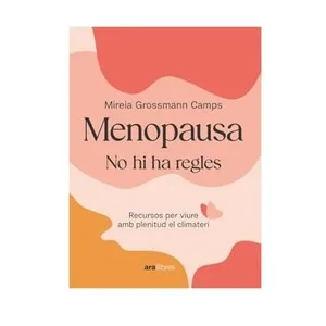 ED. ARA LLIBRES Llibre Menopausa, no hi ha regles