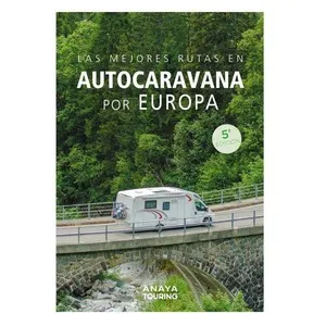 ED. ANAYA Llibre Las mejores rutas en autocaravana por Europa